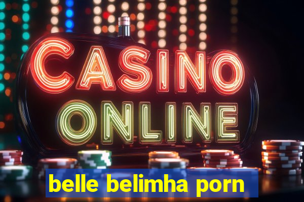 belle belimha porn